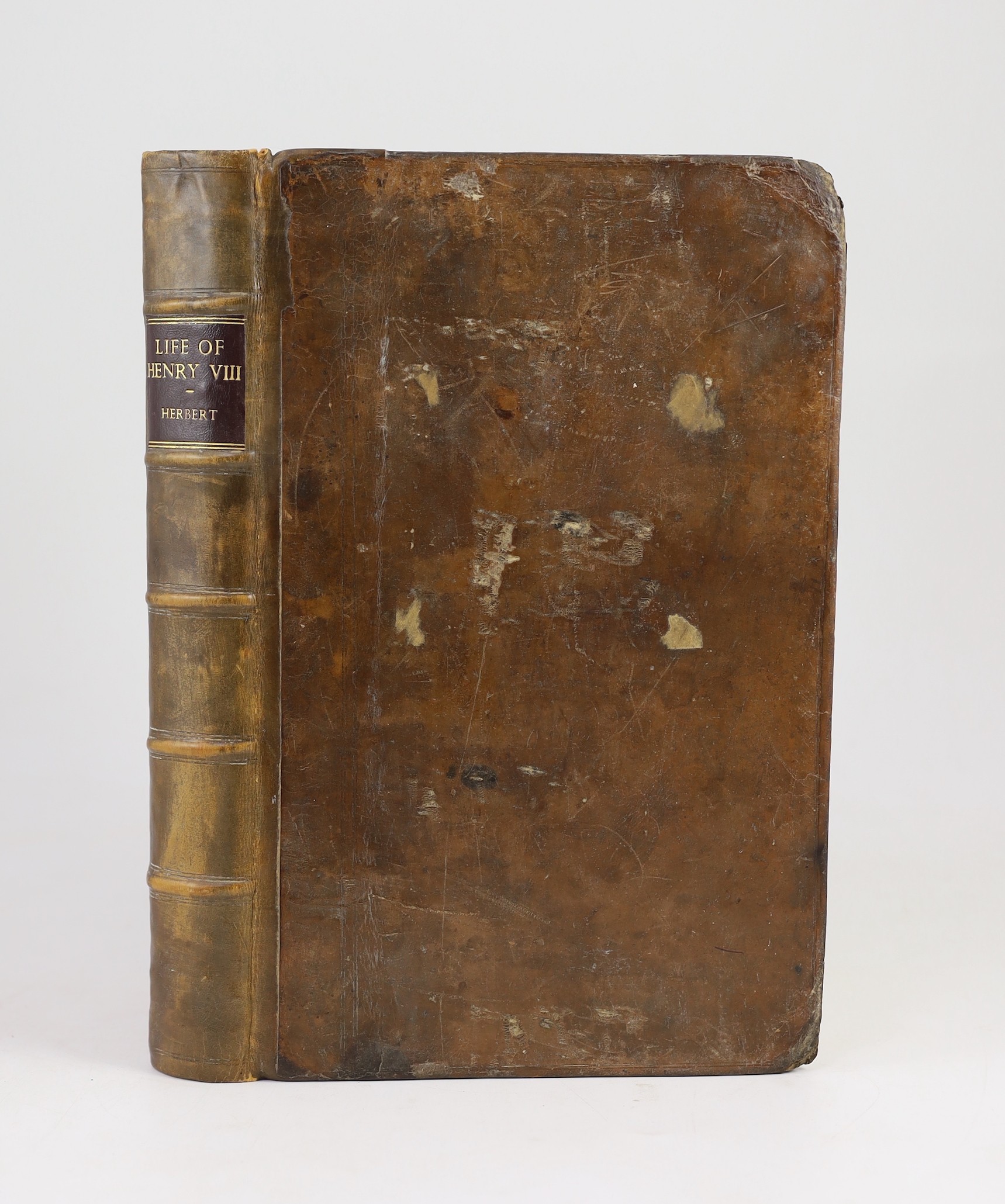 Herbert of Cherbury, Edward, Lord - The Life and Reign of King Henry the Eighth, small folio, calf, rebacked, with engraved portrait frontis, later red ink signature to inner front board, Andr. Clark, for J. Martyn et al